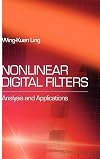 Nonlinear Digital Filters: Analysis and Applications