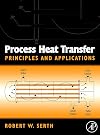 Process heat transfer : principles and applications