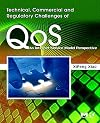 Technical, Commercial and Regulatory Challenges of QoS: An Internet Service Model Perspective (The Morgan Kaufmann Series in Networking)