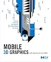 Mobile 3D Graphics: with OpenGL ES and M3G