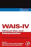 WAIS-IV Clinical Use and Interpretation: Scientist-Practitioner Perspectives (Practical Resources for the Mental Health Professional)