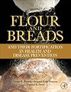 Flour and Breads and their Fortification in Health and Disease Prevention
