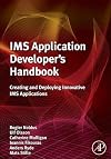 IMS application developer's handbook creating and deploying innovative IMS applications