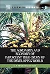 The Agronomy and Economy of Important Tree Crops of the Developing World (Elsevier Insights)