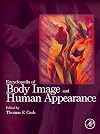 Encyclopedia of Body Image and Human Appearance