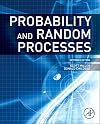 Probability and Random Processes: With Applications to Signal Processing and Communications