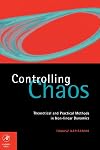 Controlling Chaos: Theoretical and Practical Methods in Non-linear Dynamics