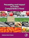 Processing and impact on active components in food