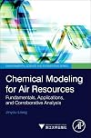 Chemical modeling for air resources fundamentals, applications, and corroborative analyses
