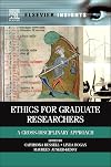 Ethics for graduate researchers a cross-disciplinary approach