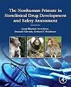 The Nonhuman Primate in Nonclinical Drug Development and Safety Assessment