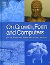 On Growth, Form and Computers