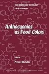 Anthocyanins As Food Colors (Food Science and Technology International)