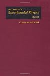 Classical Methods, Volume 1 (Methods in Experimental Physics)