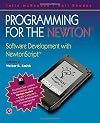 Programming for the Newton: Software Development With Newtonscript/Book and Disk