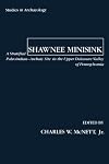 Shawnee Minisink: A Stratified Paleoindian-Archaic Site in the Upper Delaware Valley of Pennsylvania