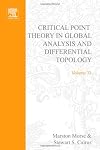Critical point theory in global analysis and differential topology, Volume 33: An introduction (Pure and Applied Mathematics)