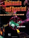 Multimedia and Hypertext: The Internet and Beyond (Interactive Technologies)