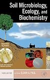 Soil Microbiology, Ecology and Biochemistry, Third Edition