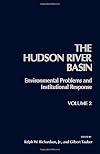 Hudson River Basin. environmental problems and institutional response / Volume 1
