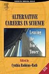 Alternative Careers in Science: Leaving the Ivory Tower