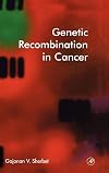Genetic Recombination in Cancer