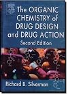 The Organic Chemistry of Drug Design and Drug Action