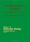 The biochemistry of plants a comprehensive treatise. Volume 15, Molecular biology