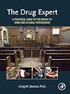 The Drug Expert: A Practical Guide to the Impact of Drug Use in Legal Proceedings