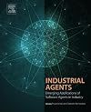 Industrial Agents: Emerging Applications of Software Agents in Industry