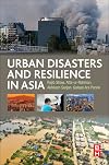 Urban disasters and resilience in Asia