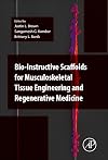Bio-Instructive Scaffolds for Musculoskeletal Tissue Engineering and Regenerative Medicine