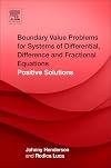 Boundary value problems for systems of differential difference and fractional equations : positive solutions