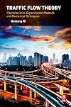 Traffic flow theory : characteristics, experimental methods, and numerical techniques