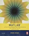 Matlab: A Practical Introduction to Programming and Problem Solving