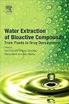Water extraction of bioactive compounds : from plants to drug development