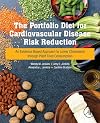The Portfolio Diet for Cardiovascular Disease Risk Reduction: An Evidence Based Approach to Lower Cholesterol through Plant Food Consumption
