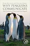 Why penguins communicate : the evolution of visual and vocal signals