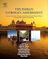 The Indian nitrogen assessment : sources of reactive nitrogen, environmental and climate effects, management options, and policies