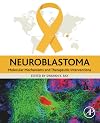 Neuroblastoma: Molecular Mechanisms and Therapeutic Interventions