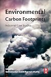 Environmental carbon footprints : industrial case studies