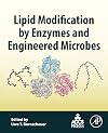 Lipid Modification by Enzymes and Engineered Microbes