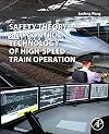 Safety theory and control technology of high-speed train operation