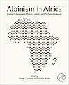 Albinism in Africa : Historical, Geographic, Medical, Genetic, and Psychosocial Aspects