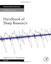 Handbook of Sleep Research (Volume 30) (Handbook of Behavioral Neuroscience, Volume 30)