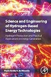 Science and Engineering of Hydrogen-Based Energy Technologies: Hydrogen Production and Practical Applications in Energy Generation