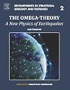 The Omega-Theory, Volume 2: A New Physics of Earthquakes (Developments in Structural Geology and Tectonics)