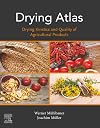 Drying Atlas: Drying Kinetics and Quality of Agricultural Products