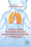 Tantalizing Therapeutics in Bronchopulmonary Dysplasia