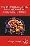 Insulin Resistance as a Risk Factor in Visceral and Neurological Disorders